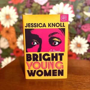 Bright Young Women by Jessica Knoll Book of the Month (Like New - Thriller)